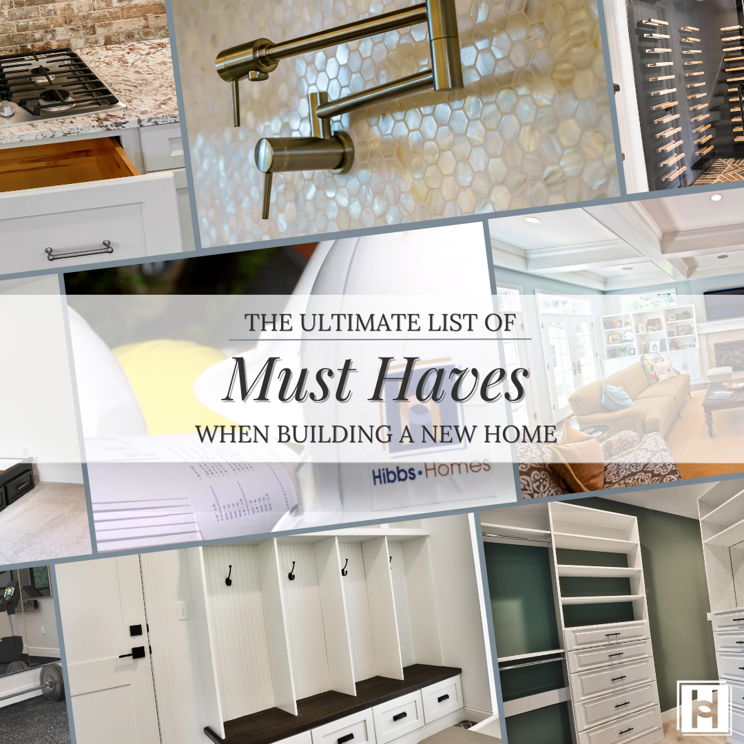 The Ultimate List of Must Haves When Building a New Home