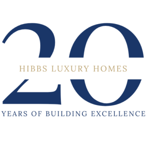 Hibbs Luxury Homes 20 Years in Home Building Business