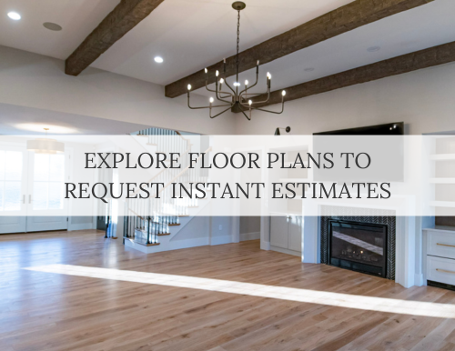 Explore Our Floor Plans to Request Instant Pricing