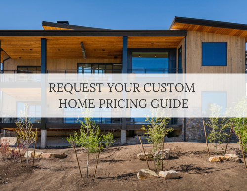 Request Your Custom Home Pricing Guide