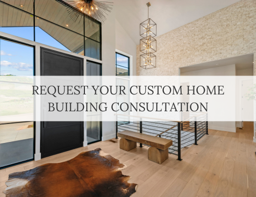 Request a custom home building consultation